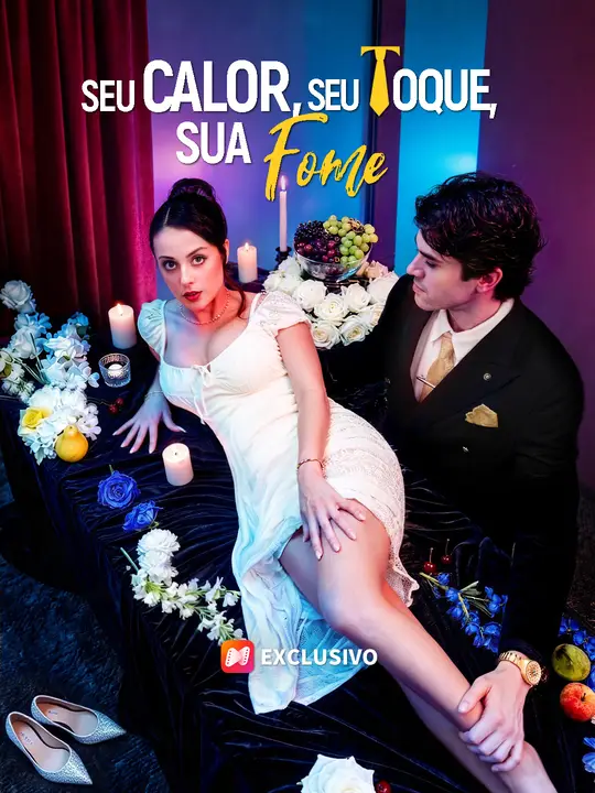 Seu Calor, Seu Toque, Sua Fome