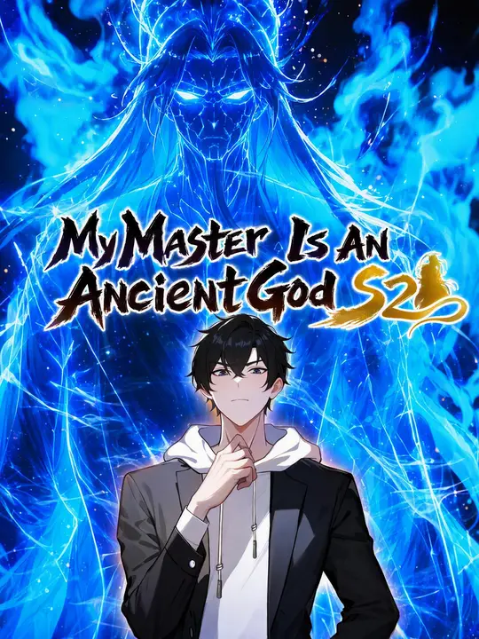My Master Is An Ancient God S2