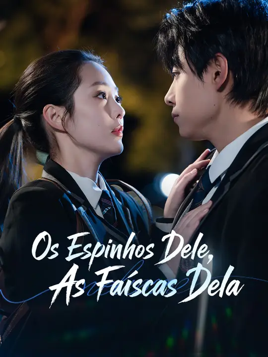 Os Espinhos Dele, As Faíscas Dela