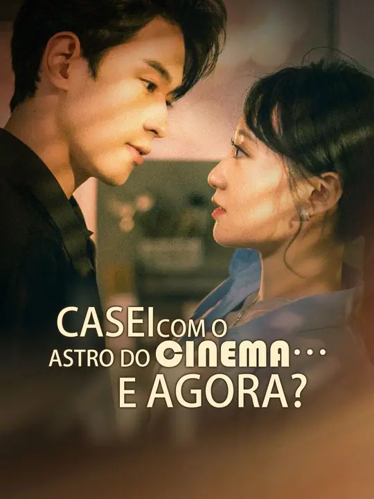 Casei com o Astro do Cinema… e Agora?