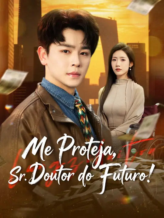 Me Proteja, Sr. Doutor do Futuro!
