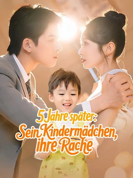 5 Jahre später: Sein Kindermädchen, ihre Rache