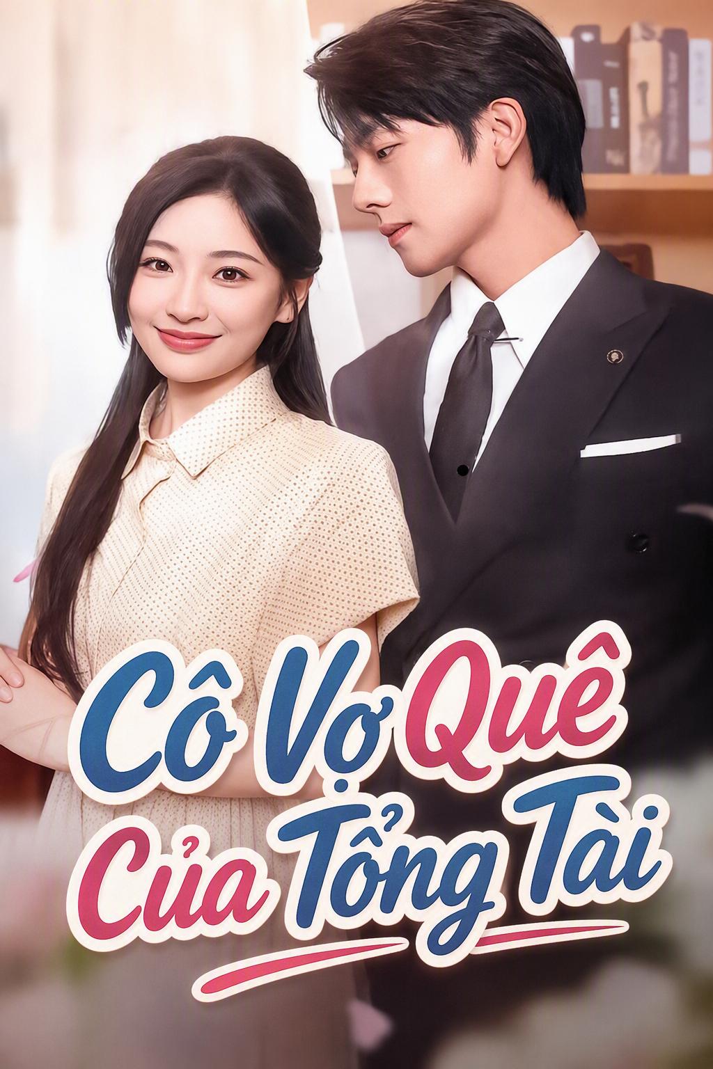 Cô Vợ Nông Thôn Của Tổng Tài
