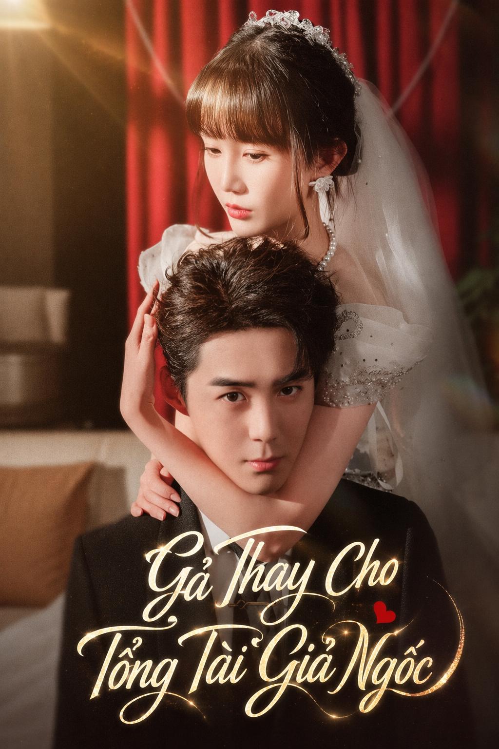 Gả Thay Cho Tổng Tài Giả Ngốc