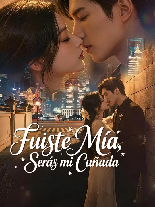 Fuiste mía, serás mi cuñada