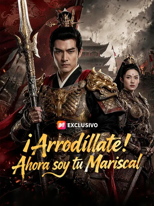 ¡Arrodíllate! Ahora soy tu mariscal