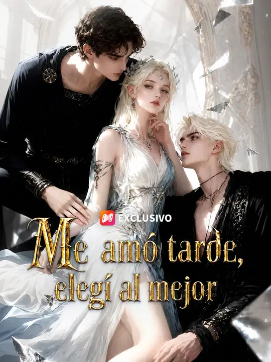 Me amó tarde, elegí al mejor