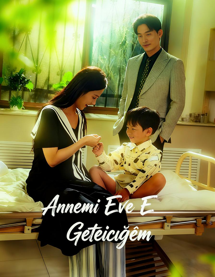 Annemi Eve Getireceğim