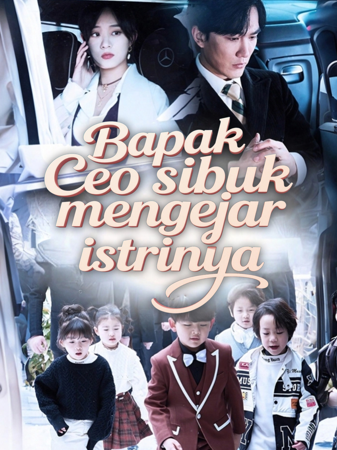 Bapak ceo sibuk mengejar istrinya