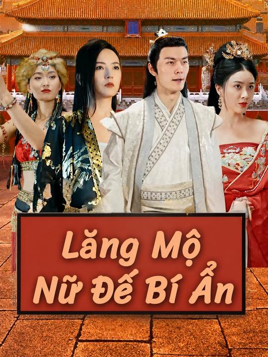 Lăng Mộ Nữ Đế Bí Ẩn