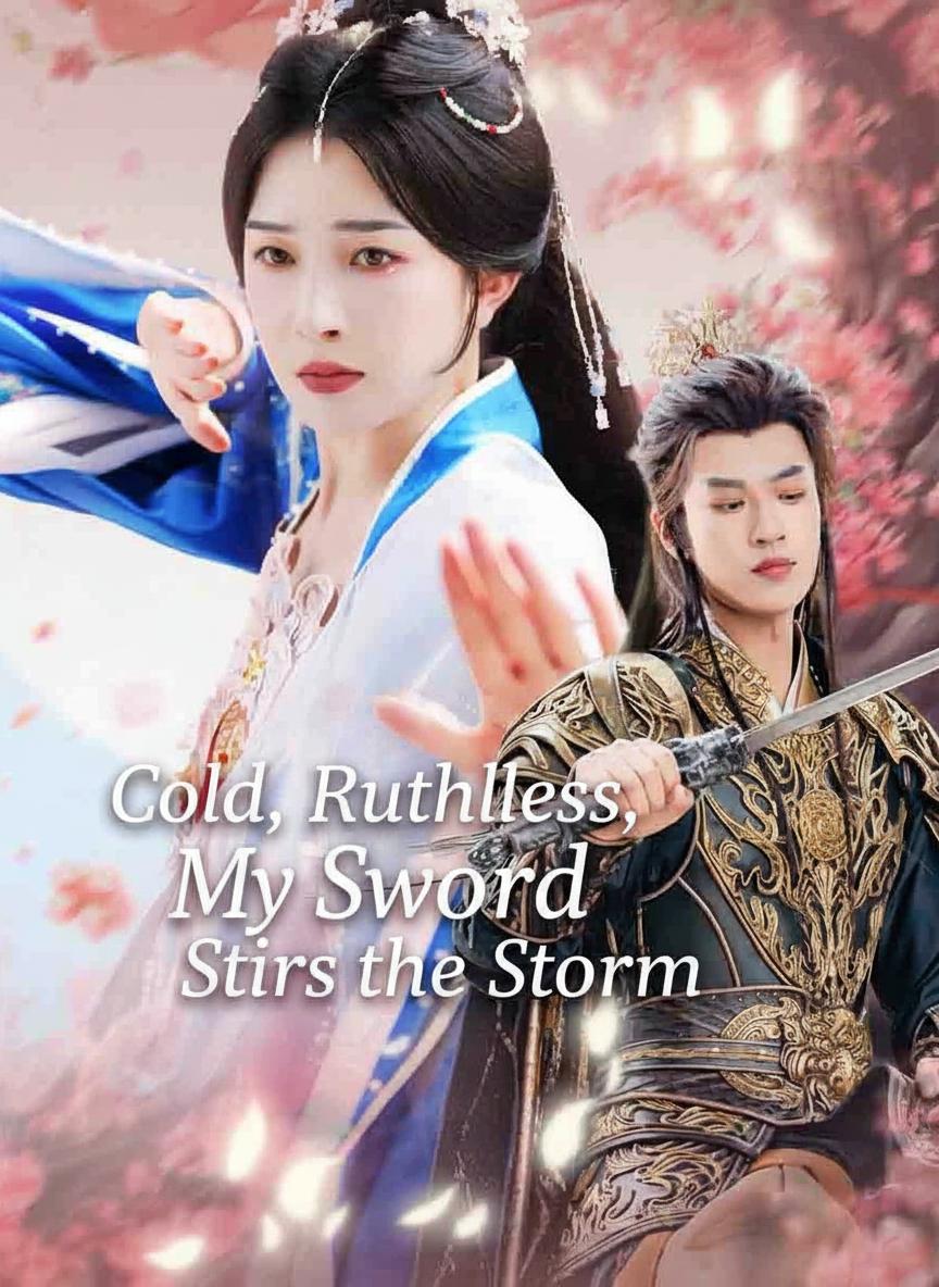 Cold, Ruthless, My Sword Stirs the Storm