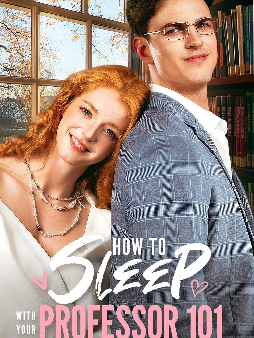 How to Sleep with Your Professor 101