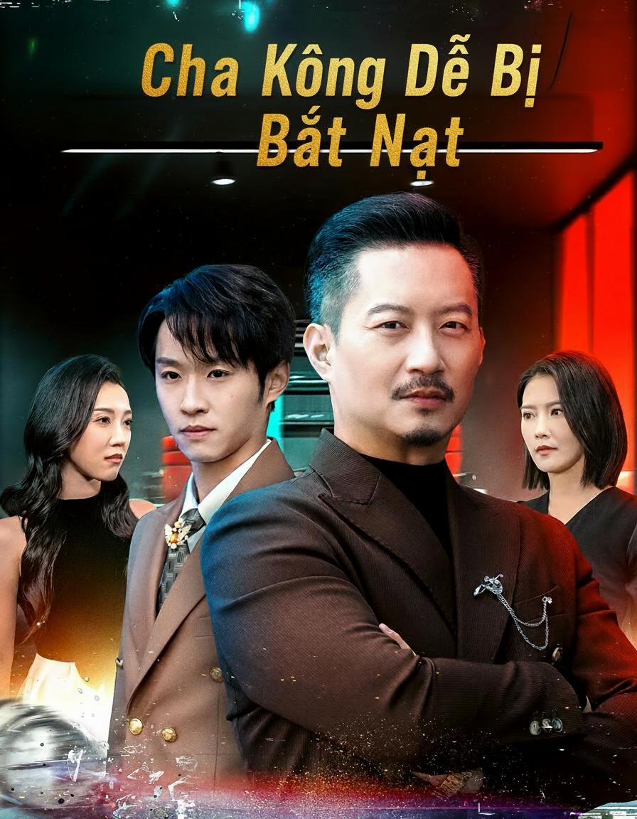 Cha Không Dễ Bị Bắt Nạt