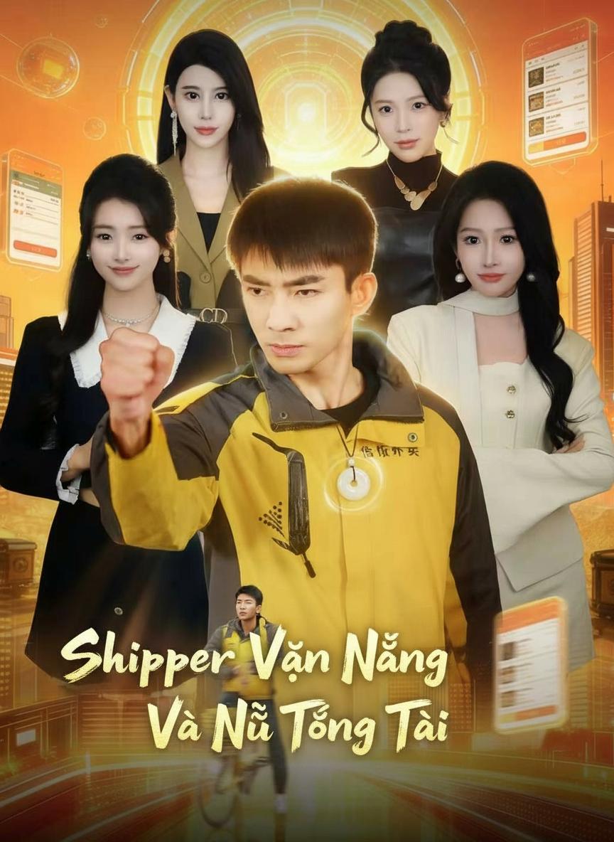 Shipper Vạn Năng Và Nữ Tổng Tài