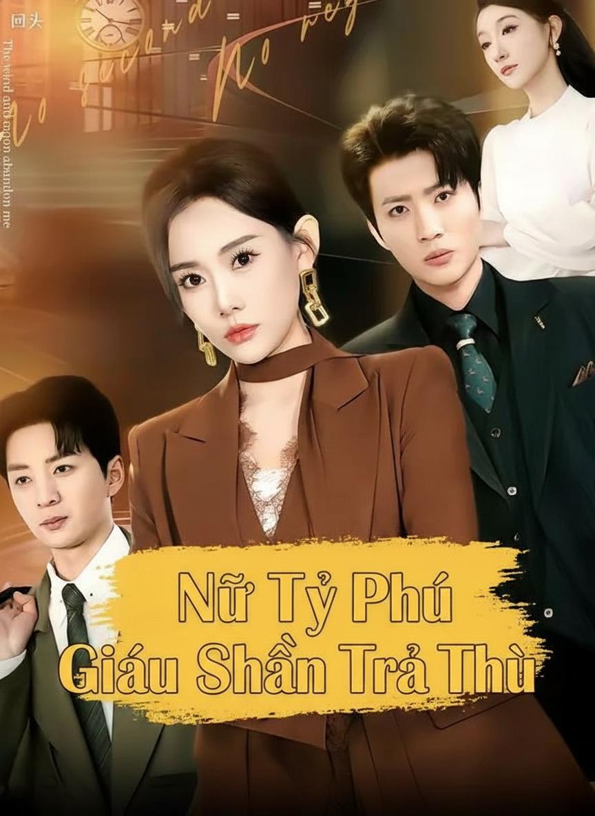 Nữ Tỷ Phú Giấu Thân Trả Thù
