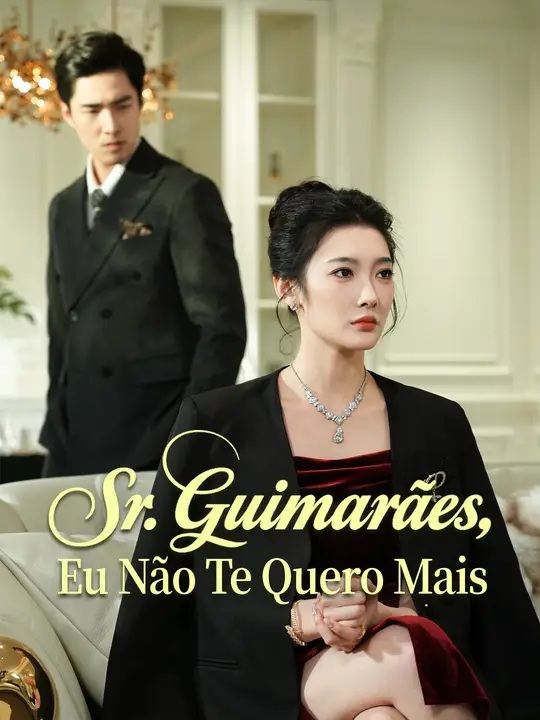 Sr. Guimarães, Eu Não Te Quero Mais