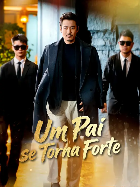 Um Pai se Torna Forte