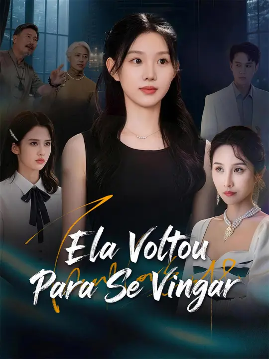Ela Voltou Para Se Vingar
