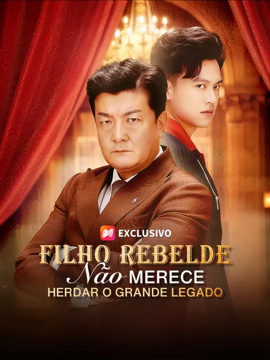 Filho Rebelde não Merece Herdar o Grande Legado