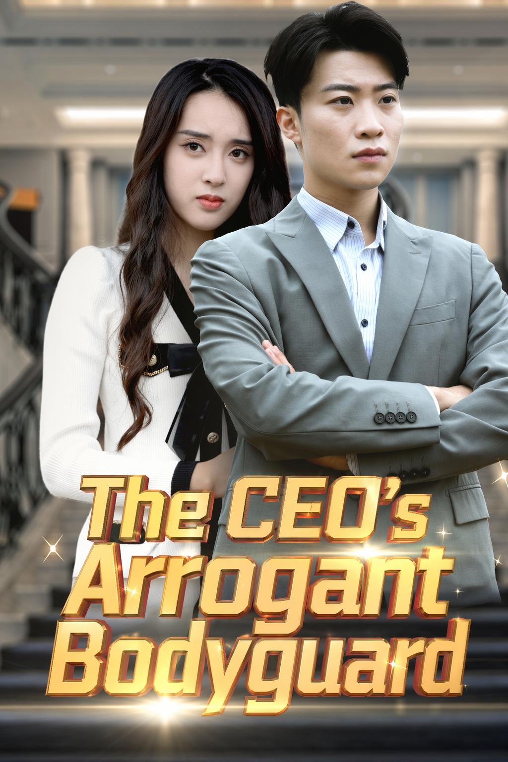 The CEO's Arrogant Bodyguard