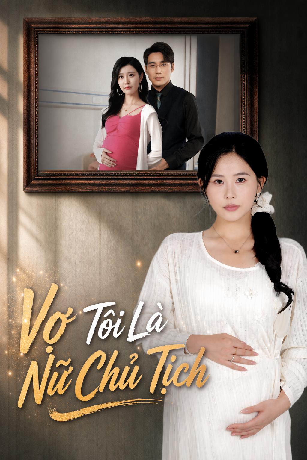 Vợ Tôi Là Nữ Chủ Tịch