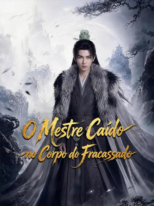 (Dublagem) O Mestre Caído no Corpo do Fracassado