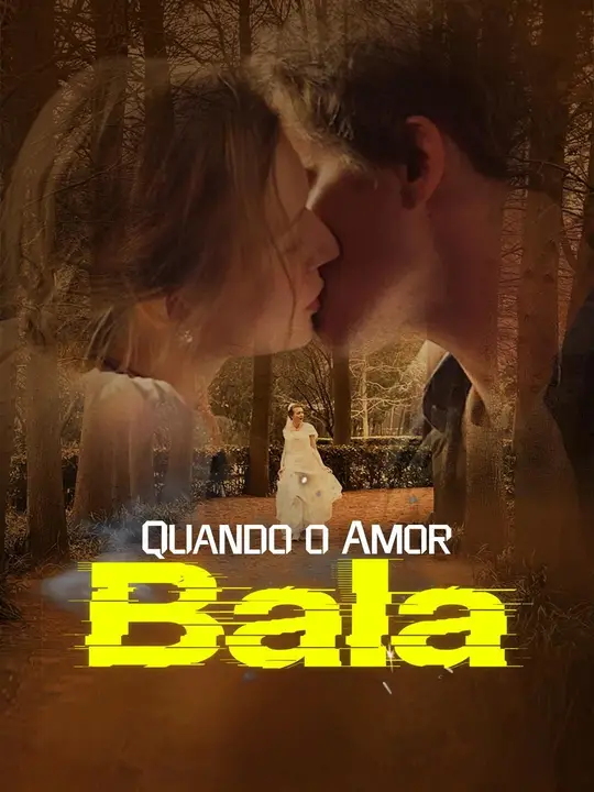 Quando o Amor é uma Bala
