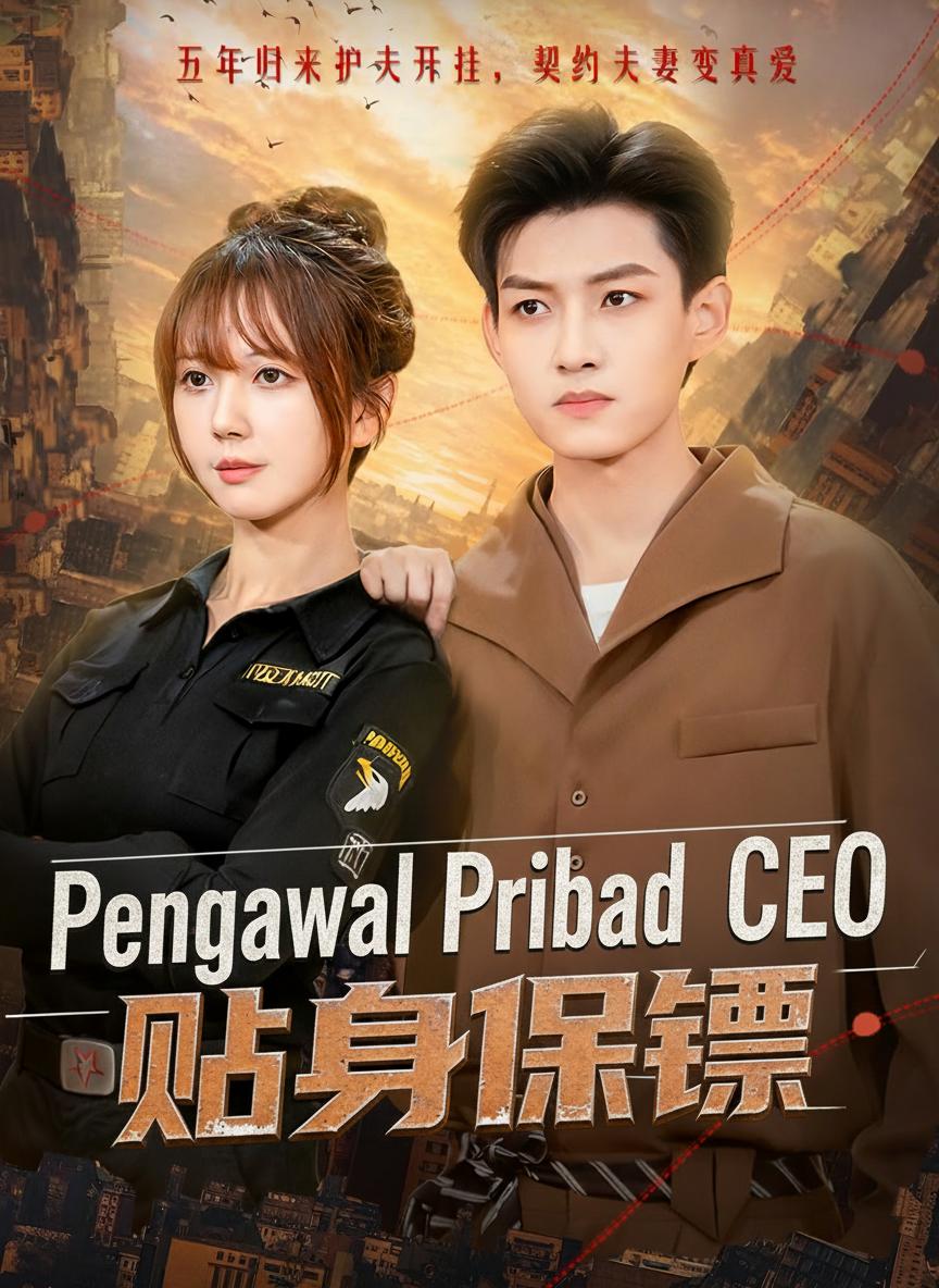 Pengawal Pribadi CEO Tampan