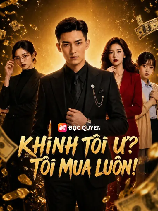 Khinh Tôi Ư? Tôi Mua Luôn!