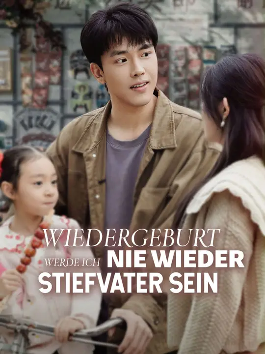 Wiedergeburt: Ich werde nie wieder Stiefvater sein