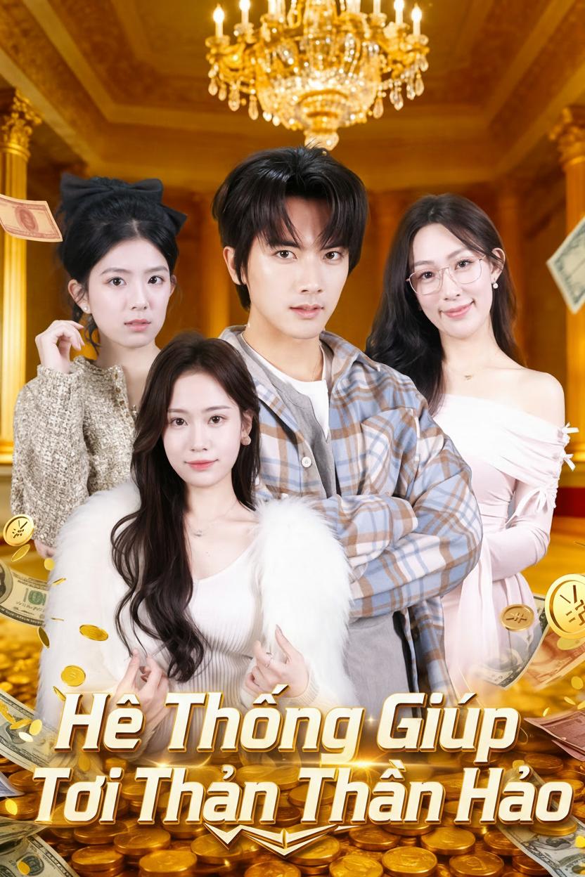 Hệ Thống Giúp Tôi Thành Thần Hào