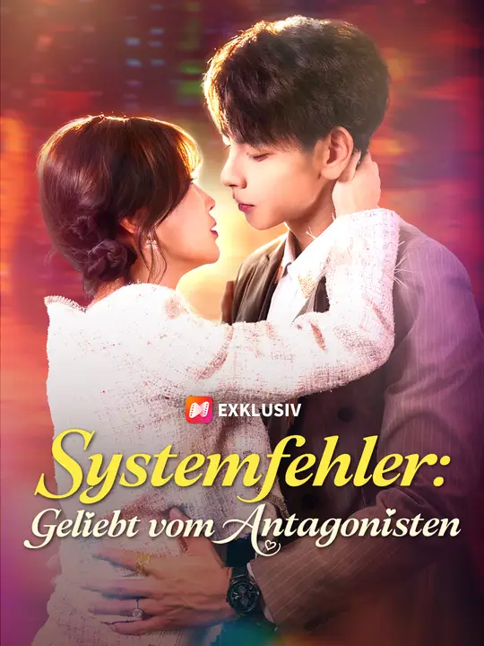 Systemfehler: Geliebt vom Antagonisten