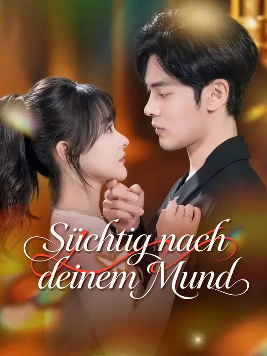 Süchtig nach deinem Mund