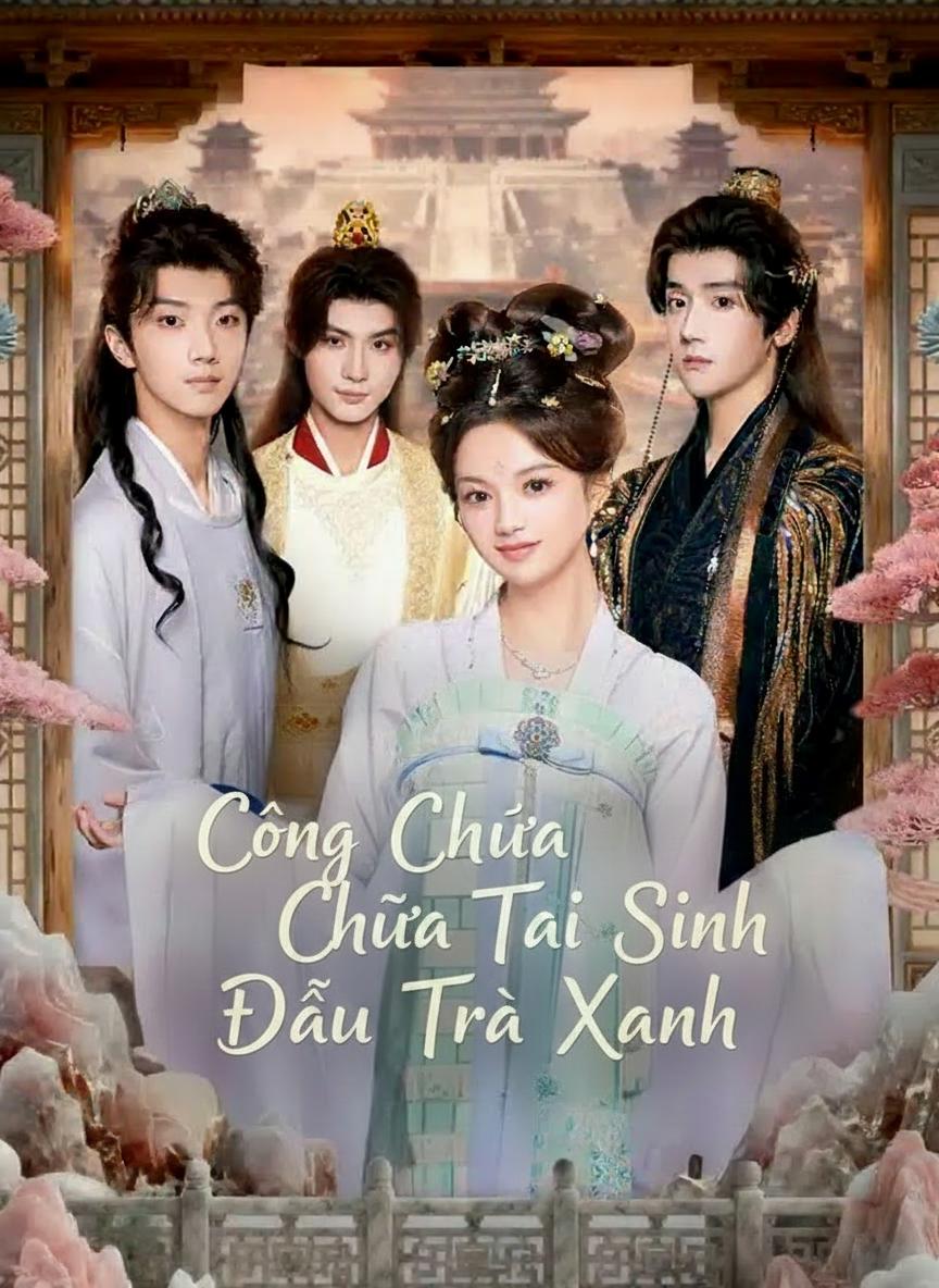 Công Chúa Tái Sinh Đấu Trà Xanh