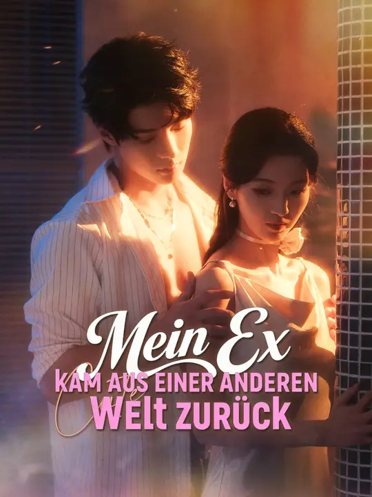 Mein Ex kam aus einer anderen Welt zurück