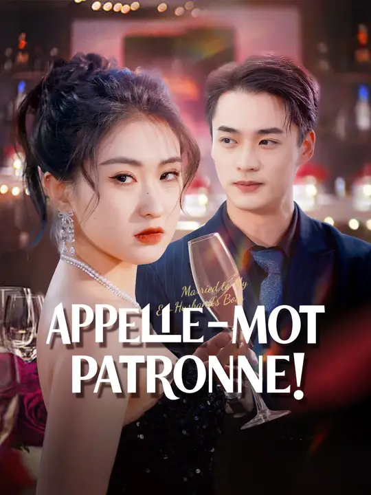 APPELLE-MOI PATRONNE!