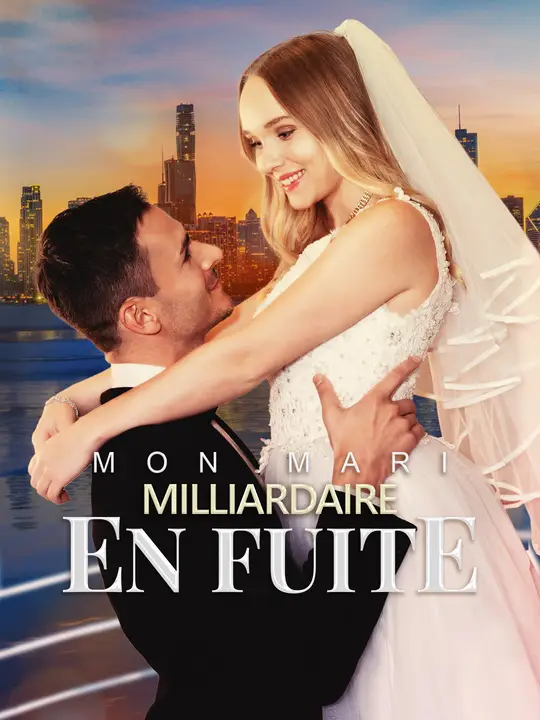 MON MARI, MILLIARDAIRE EN FUITE