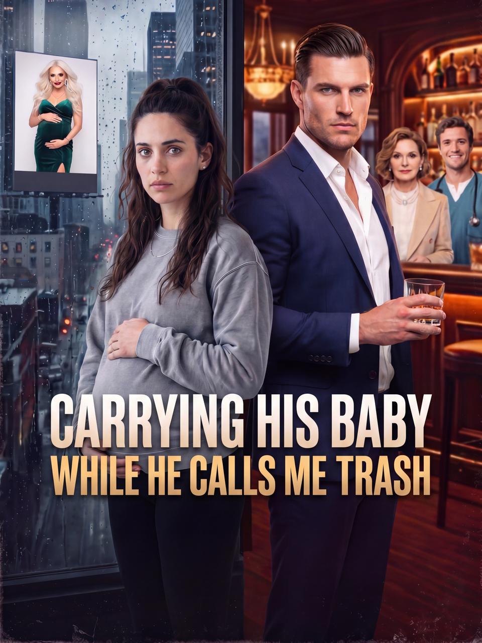 Carrying His Baby While He Calls Me Trash