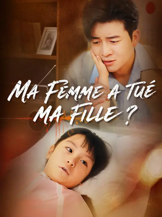 MA FEMME A TUÉ MA FILLE ?