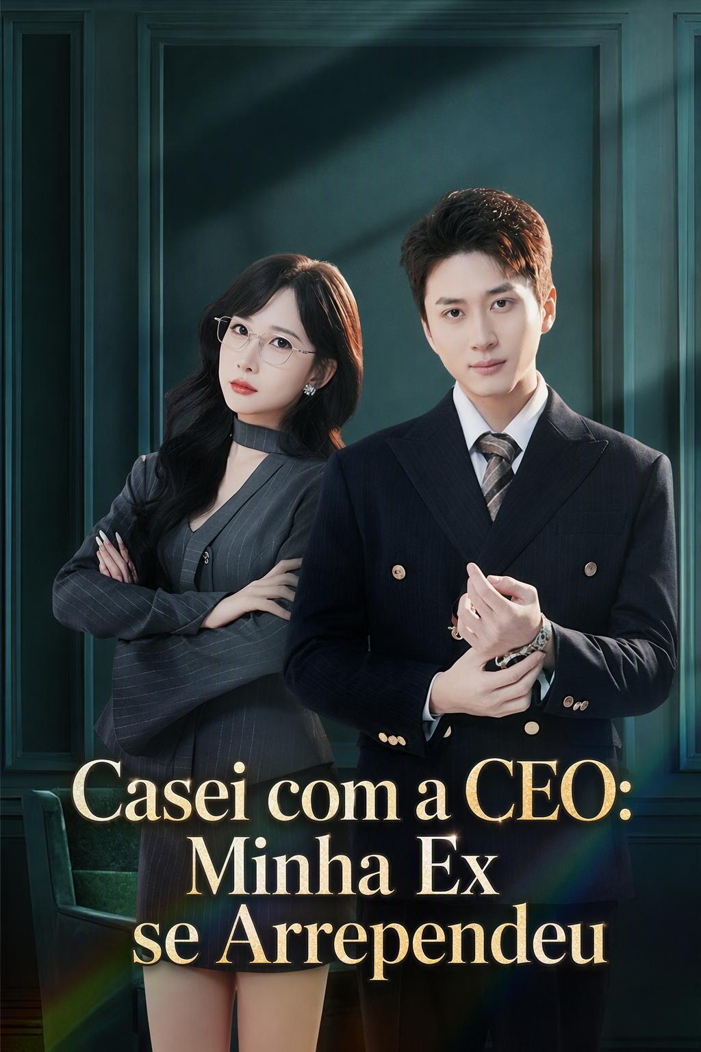 Casei com a CEO: Minha Ex se Arrependeu