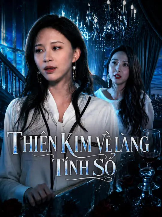 Thiên Kim Về Làng Tính Sổ