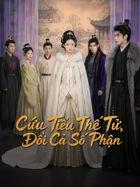 Cứu Tiểu Thế Tử, Đổi Cả Số Phận
