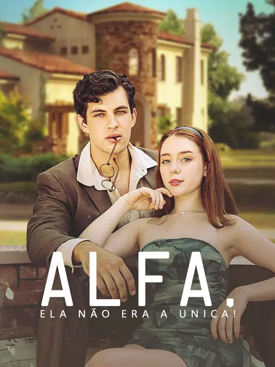 Alfa, Ela Não Era a Única!