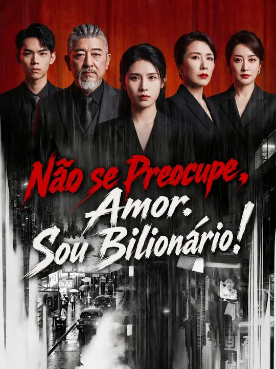 Não se Preocupe, Amor. Sou Bilionário!