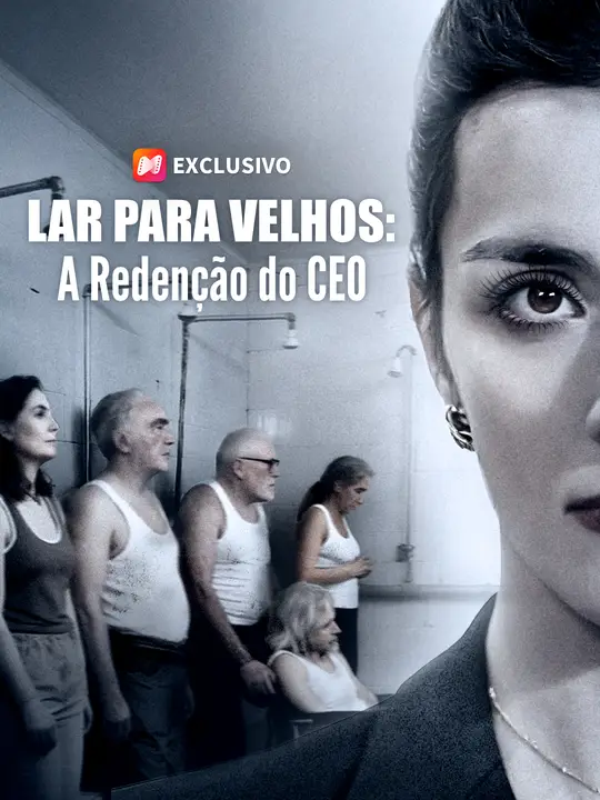 Lar para Velhos: A Redenção do CEO