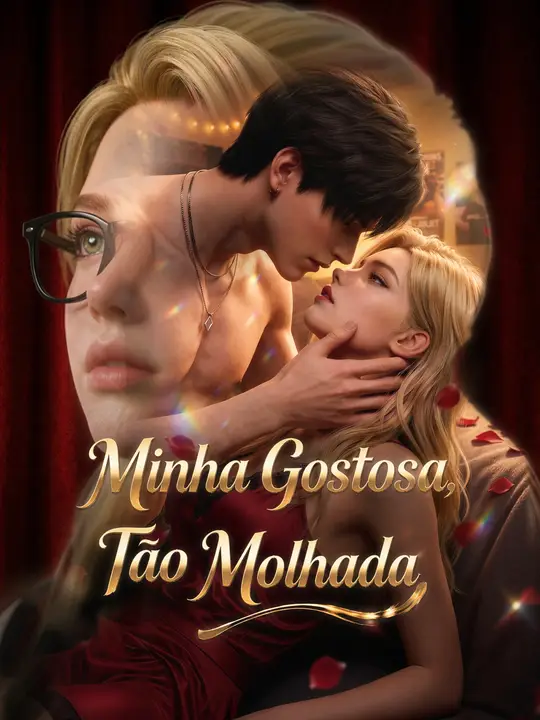 Minha Gostosa, Tão Molhada
