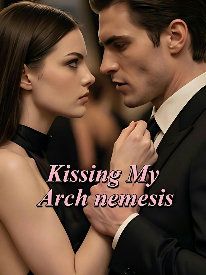 Kissing My Arch-nemesis