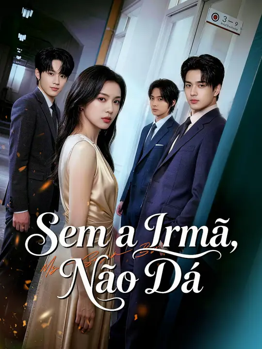 Sem a Irmã, Não Dá