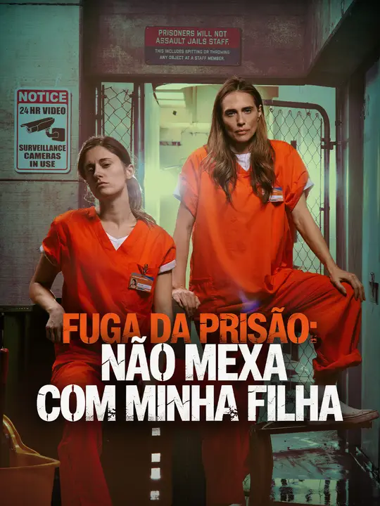 Fuga da Prisão: Não Mexa com Minha Filha