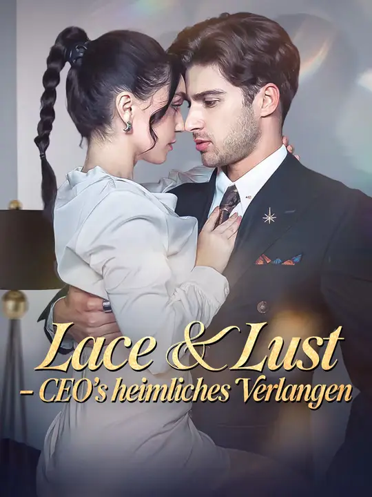 Lace & Lust – CEO’s heimliches Verlangen